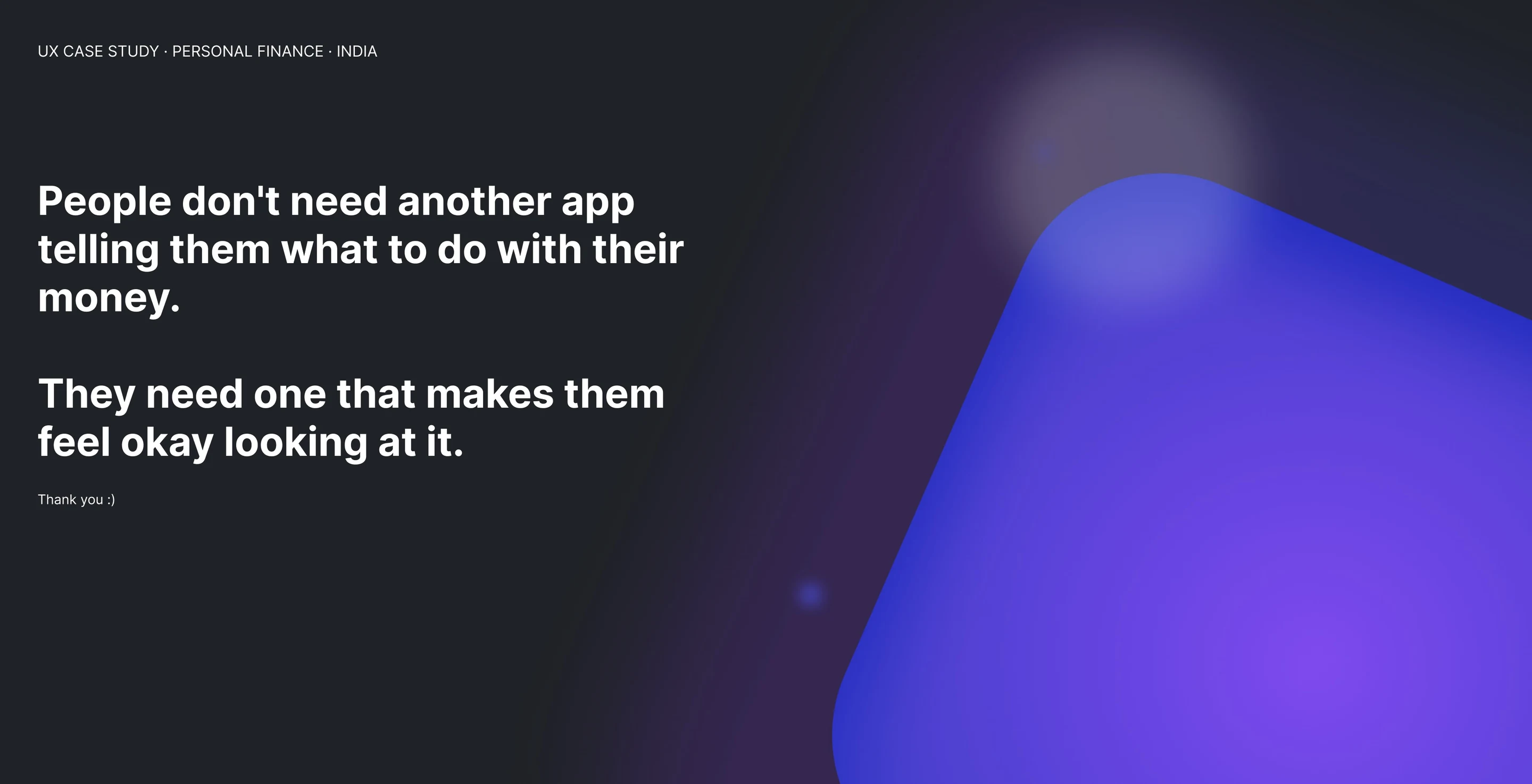 Closing: People don't need another app telling them what to do with their money