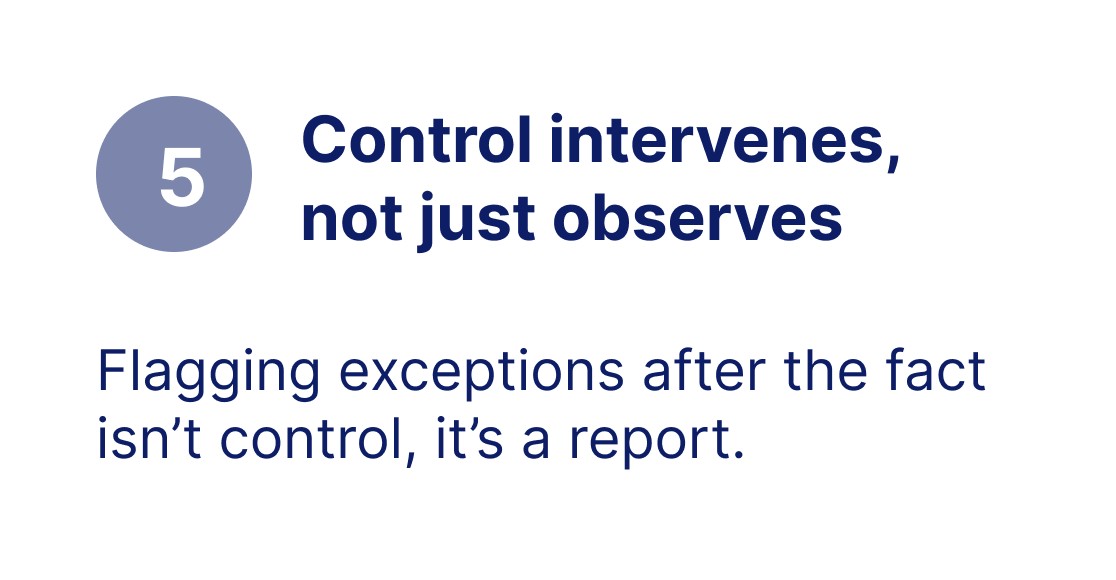 Principle 5: Control intervenes, not just observes